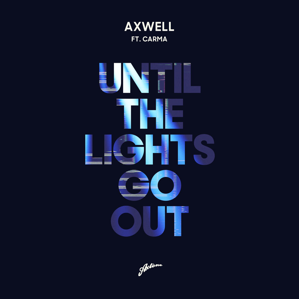 Axwell & CARMA — Until The Lights Go Out artwork