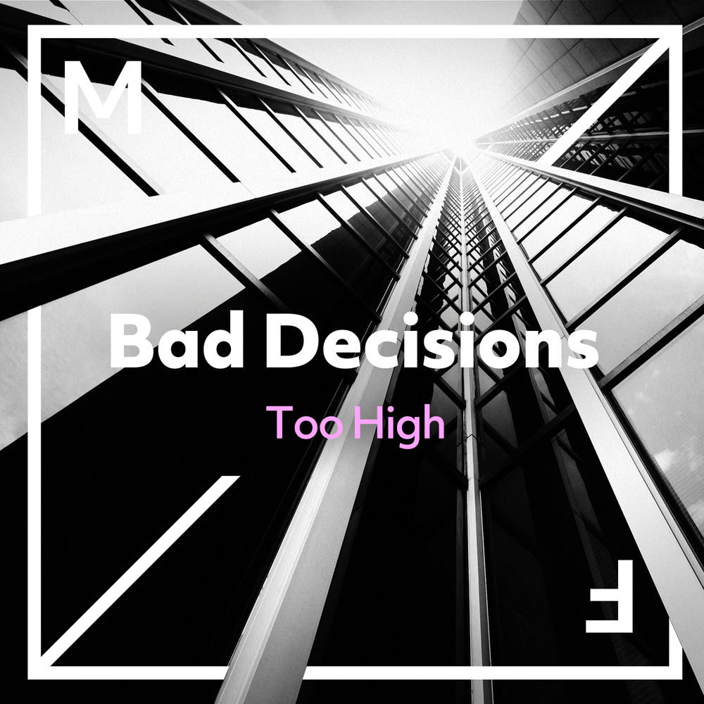 Bad Decisions — Too High artwork