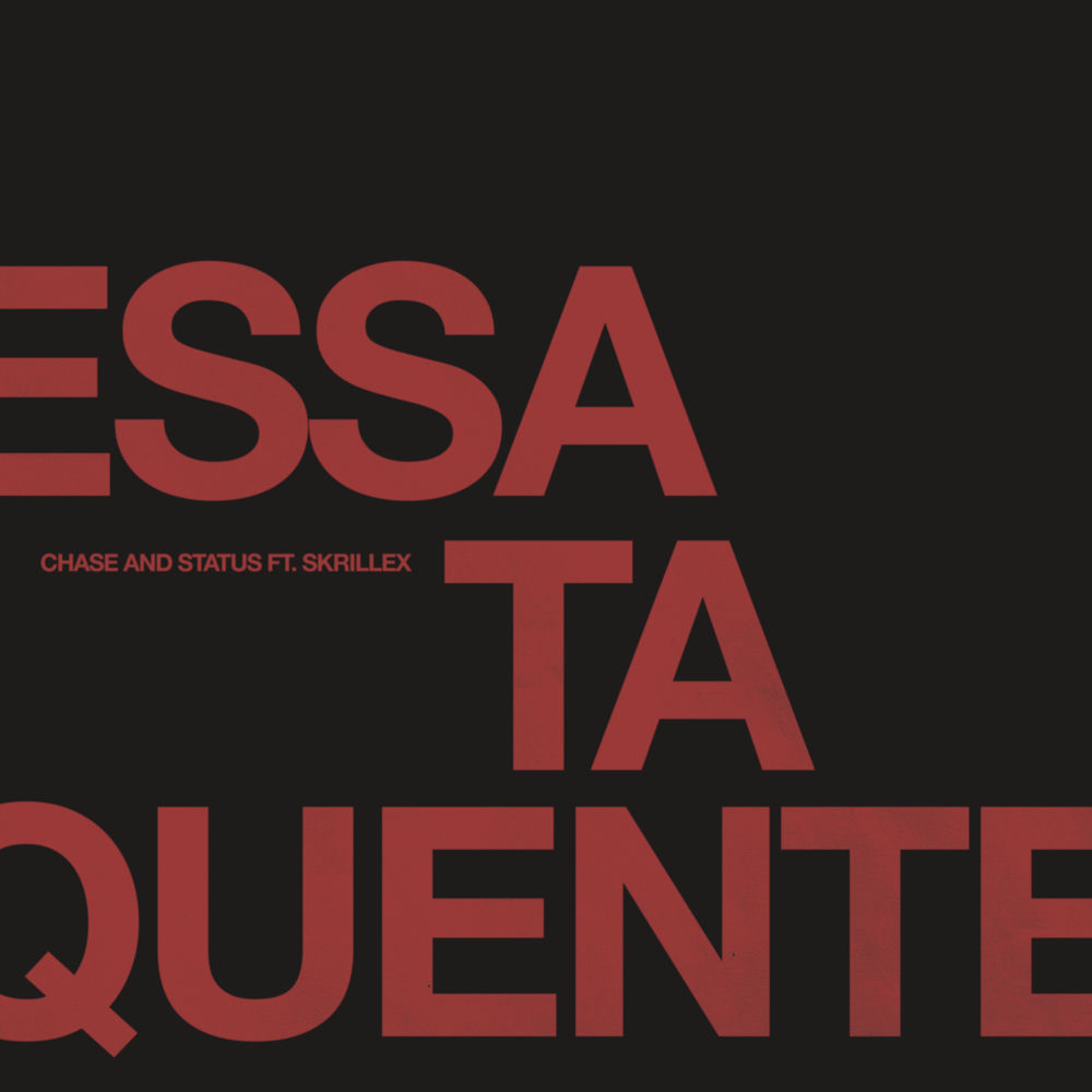 Chase & Status — Essa Ta Quente artwork