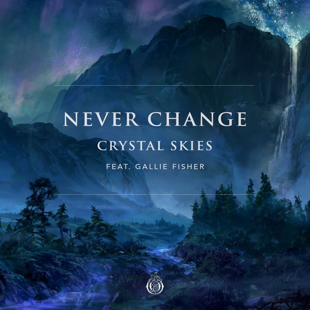 Crystal Skies — Never Change artwork