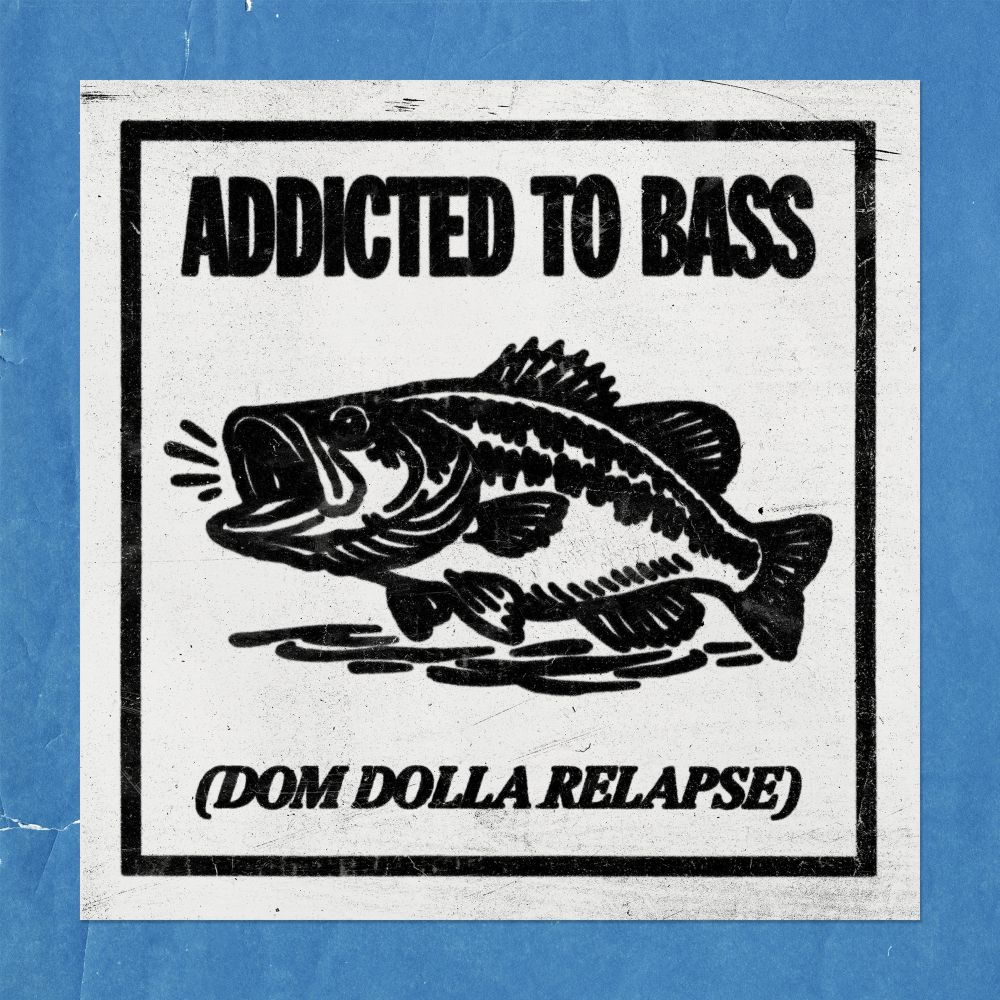 Dom Dolla & Puretone — Addicted To Bass (Dom Dolla Relapse) artwork