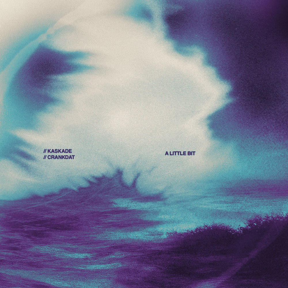 Kaskade & Crankdat — A Little Bit artwork