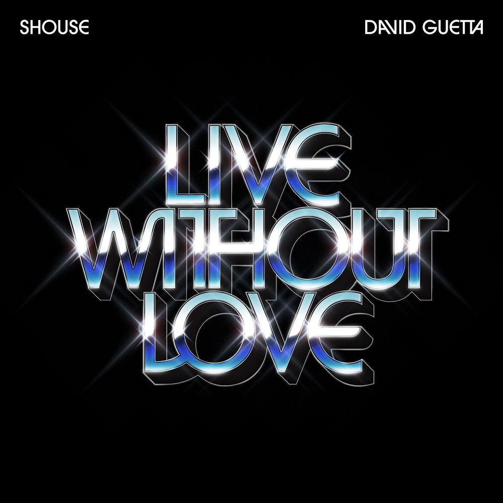Shouse & David Guetta — Live Without Love artwork
