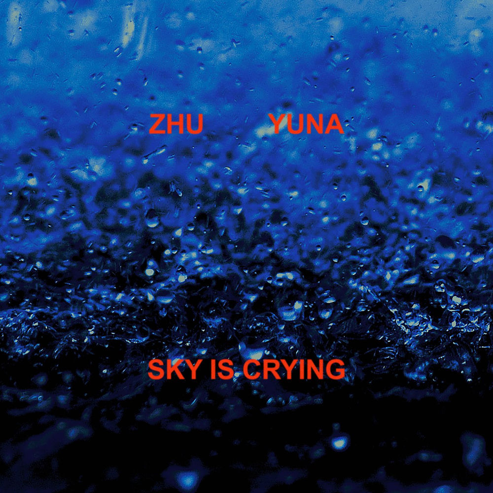 ZHU & Yuna — Sky Is Crying artwork